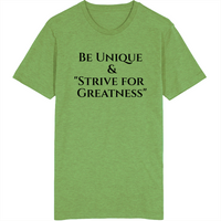 Be Unique & "Strive for Greatness"