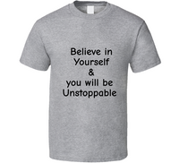 Believe In Yourself  T Shirt