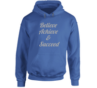 Believe & Succeed Hoodie