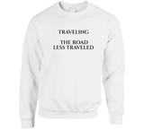 THE ROAD LESS TRAVELED / Sweatshirts